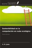 Sostenibilidad en la computación en nube ecológica