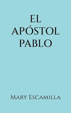 El Apóstol Pablo - Escamilla, Mary
