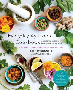 The Everyday Ayurveda Cookbook - O'Donnell, Kate; Brostrom, Cara