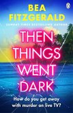 Then Things Went Dark Then Things Went Dark