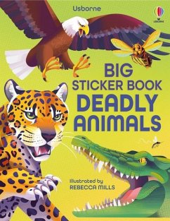 Big Sticker Book of Deadly Animals - James, Alice