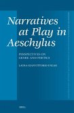 Narratives at Play in Aeschylus