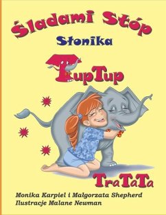 Śladami stóp Slonika TupTup - Karpiel, Monika; Shepherd, Malgorzata