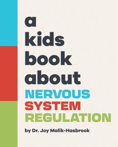 A Kids Book about Nervous System Regulation - Malik-Hasbrook, Joy