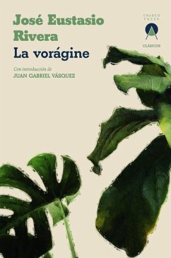 La voragine - Eustasio Rivera, Jose