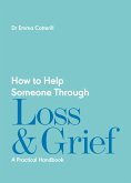 How to Help Someone Through Grief and Loss