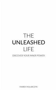 The Unleashed Life - Mularczyk, Marek
