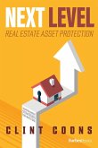 Next Level Real Estate Asset Protection Next Level Real Estate Asset Protection
