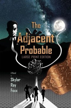 The Adjacent Probable (Large Print) - Foxx, Skylar Ray