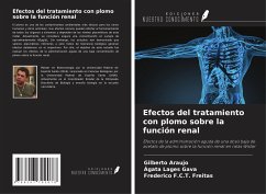 Efectos del tratamiento con plomo sobre la función renal - Araujo, Gilberto; Lages Gava, Ágata; F. C. T. Freitas, Frederico