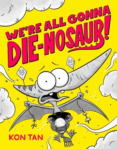 Cover We're All Gonna Die-nosaur!