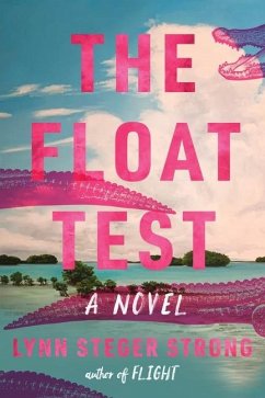 The Float Test - Strong, Lynn Steger