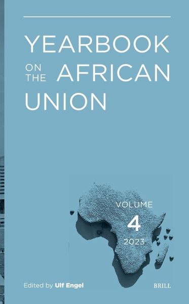 Yearbook on the African Union Volume 4 (2023) Yearbook on the African Union Volume 4 (2023)