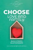 CHOOSE Love and Family