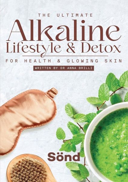 The Ultimate Alkaline Lifestyle & Detox The Ultimate Alkaline Lifestyle & Detox