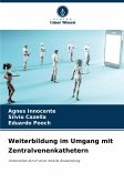 Weiterbildung im Umgang mit Zentralvenenkathetern