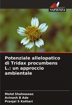 Potenziale allelopatico di Tridax procumbens L.: un approccio ambientale - Shahnawaz, Mohd;Ade, Avinash B;Kothari, Pranjal S