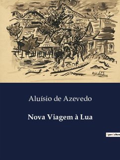 Nova Viagem à Lua - de Azevedo, Aluísio