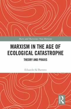 Marxism in the Age of Ecological Catastrophe - Sá Barreto, Eduardo