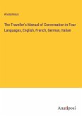 The Traveller's Manual of Conversation in Four Languages, English, French, German, Italian