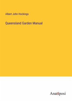 Queensland Garden Manual - Hockings, Albert John