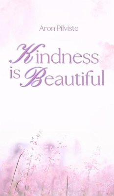 Kindness Is Beautiful - Pilviste, Aron