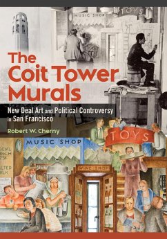 The Coit Tower Murals - Cherny, Robert W.