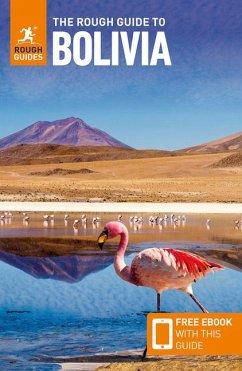 The Rough Guide to Bolivia: Travel Guide with eBook - Guides, Rough; Meghji, Shafik