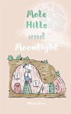 Mole Hills and Moonlight