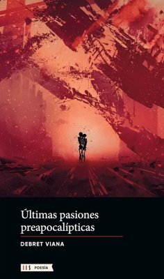 Últimas pasiones preapocalípticas - Viana, Debret