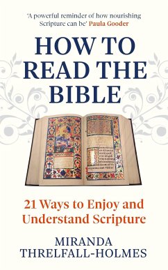 How to Read the Bible - Threlfall-Holmes, Miranda