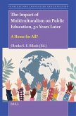 The Impact of Multiculturalism on Public Education, 50 Years Later The Impact of Multiculturalism on Public Education, 50 Years Later