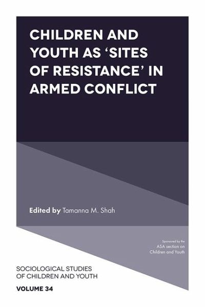Children and Youth as 'Sites of Resistance' in Armed Conflict Children and Youth as 'Sites of Resistance' in Armed Conflict