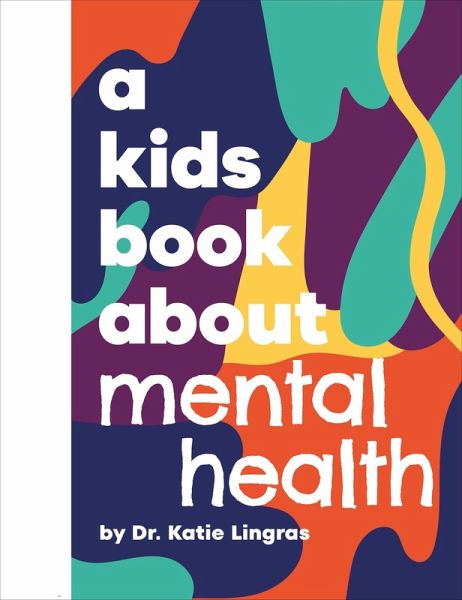 A Kids Book about Mental Health A Kids Book about Mental Health