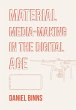Material Media-Making in the Digital Age - Bild 1