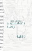 A spinster's story (Part 2)