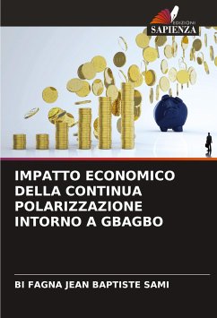 IMPATTO ECONOMICO DELLA CONTINUA POLARIZZAZIONE INTORNO A GBAGBO - Sami, Bi Fagna Jean Baptiste