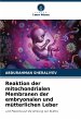 Reaktion der mitochondrialen Membranen... - Bild 1