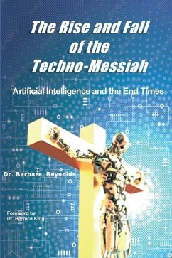 The Rise and Fall of the Techno-Messiah - Reynolds, Barbara