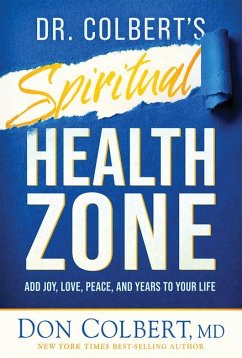 Dr. Colbert's Spiritual Health Zone - Colbert, Don