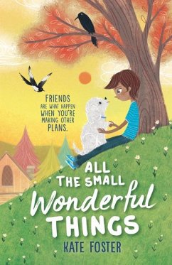 All the Small Wonderful Things - Foster, Kate