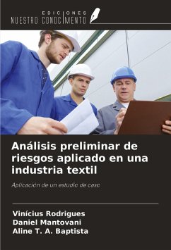 Análisis preliminar de riesgos aplicado en una industria textil - Rodrigues, Vinícius; Mantovani, Daniel; T. A. Baptista, Aline