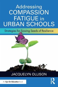 Cover Addressing Compassion Fatigue in Urban Schools
