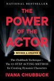 The Power of the Actor, Revised and Updated The Power of the Actor, Revised and Updated