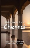 Celebrating the City of Chennai