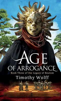 Age of Arrogance - Wolff, Timothy