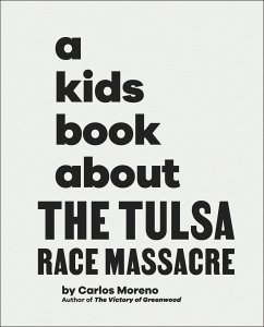 A Kids Book about the Tulsa Race Massacre - Moreno, Carlos