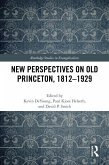 New Perspectives on Old Princeton, 1812-1929