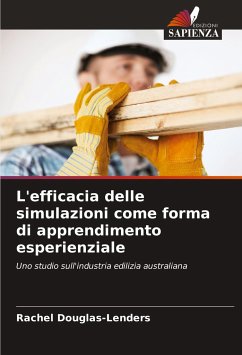 L'efficacia delle simulazioni come forma di apprendimento esperienziale - Douglas-Lenders, Rachel