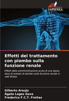 Effetti del trattamento con piombo sulla funzione renale - Araujo, Gilberto; Lages Gava, Ágata; F. C. T. Freitas, Frederico